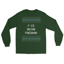 Load image into Gallery viewer, F*ck Milton Friedman Holiday Long Sleeve