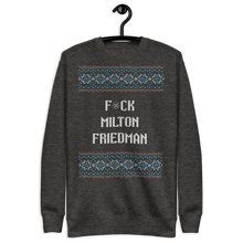 Load image into Gallery viewer, F*ck Milton Friedman Holiday Crew Neck
