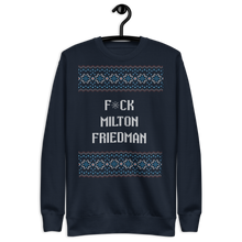 Load image into Gallery viewer, F*ck Milton Friedman Holiday Crew Neck