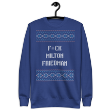 Load image into Gallery viewer, F*ck Milton Friedman Holiday Crew Neck