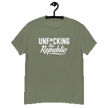Load image into Gallery viewer, Army green classic tee shirt that says Unf*cking The Republic in white on the front and F*ck Milton Friedman in white on the back