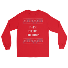 Load image into Gallery viewer, F*ck Milton Friedman Holiday Long Sleeve
