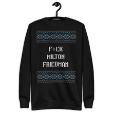 Load image into Gallery viewer, F*ck Milton Friedman Holiday Crew Neck
