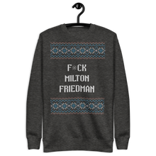 Load image into Gallery viewer, F*ck Milton Friedman Holiday Crew Neck
