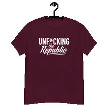 Load image into Gallery viewer, Maroon classic tee shirt that says Unf*cking The Republic in white on the front and Meeting People Where They Are in white on the back
